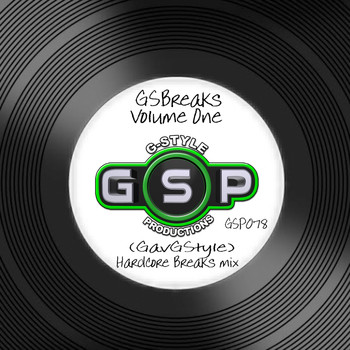 GavGStyle - GSBreaks, Vol. 1 (Hardcore Breaks Mix)