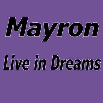 MayroN - Live In Dreams