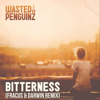 Wasted Penguinz - Bitterness (Fracus & Darwin Remix)