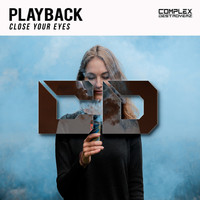 Playback! - Close Your Eyes