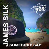 James Silk - Somebody Say EP