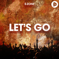 E-Zone - Let's Go
