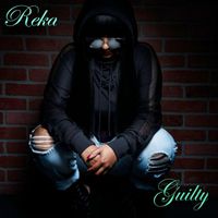 Reka - Guilty (Explicit)