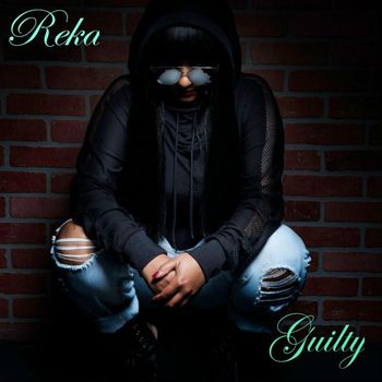 Reka - Guilty (Explicit)