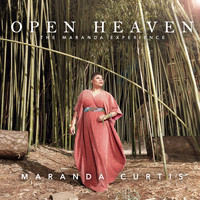 Maranda Curtis - Open Heaven - The Maranda Experience (Live)