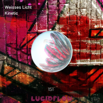 Weisses Licht - Kinetic