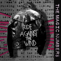 The Magic Numbers - Ride Against the Wind