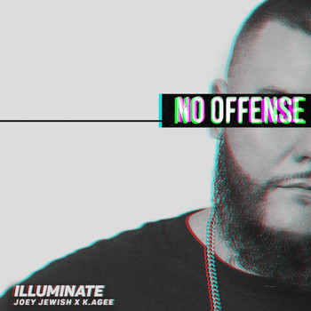 Illuminate - No Offense (feat. Joey Jewish)