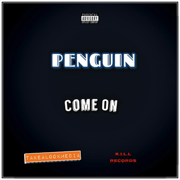 Penguin - Come On (Explicit)