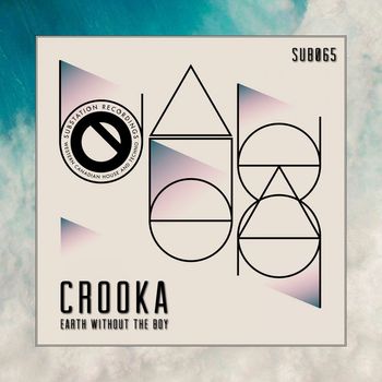 Crooka - Earth Without The Boy EP