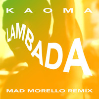 Kaoma - La Lambada (Mad Morello Remix)