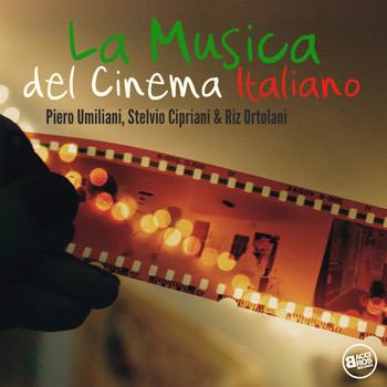 Piero Umiliani, Stelvio Cipriani and Riz Ortolani - La Musica del Cinema Italiano