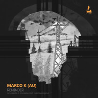 Marco K (AU) - Reminder