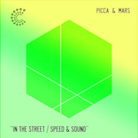 Picca & Mars - In the Street / Speed & Sound