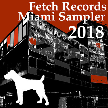 Various Artists - Fetch Records Miami Sampler 2018 (Explicit)