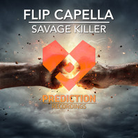 Flip Capella - Savage Killer