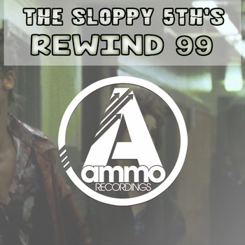 The Sloppy 5th's - Rewind 99 (Original Mix)