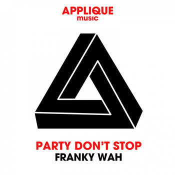 Franky Wah - Party Don't Stop (Original Mix)