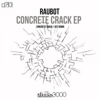 Raubot - Concrete Crack