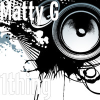 Matty G - 1thing (Explicit)