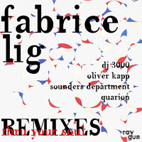 Fabrice Lig - Thru Your Soul - The Remixes