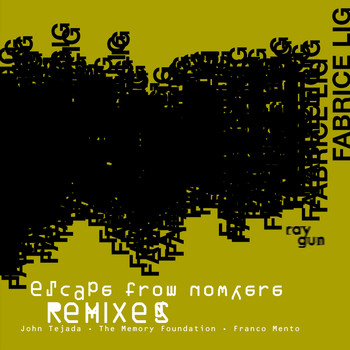 Fabrice Lig - Escape From Nowhere - The Remixes