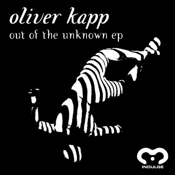 Oliver Kapp - Out Of The Unknown EP