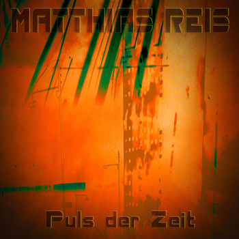 Matthias Reis - Puls der Zeit (Explicit)