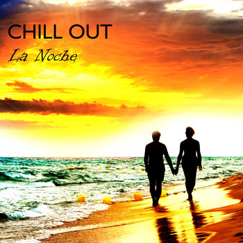 Various Artists - Chill Out: La Noche