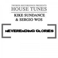 Kike Sundance & Sergio WoS - Neverending Glories