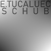 E. Tucaluec - Schub