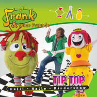 Frank und seine Freunde - Tip Top Halli Hallo Kindershow