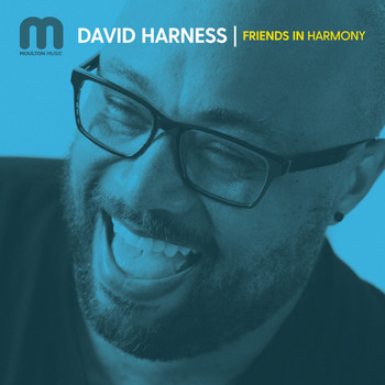 David Harness - Friends In Harmony