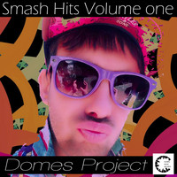Domes Project - Smash Hits Volume One