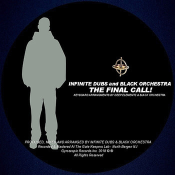Infinite Dubs & Black Orchestra - The Final Call