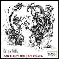 Mike Volt - Tale Of The Coming Terror
