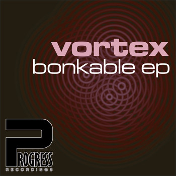Vortex - Bonkable EP