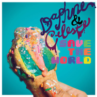 Daphne & Celeste - Daphne & Celeste Save The World