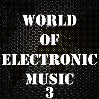 Various Artists - World of Electronic Music, Vol. 3