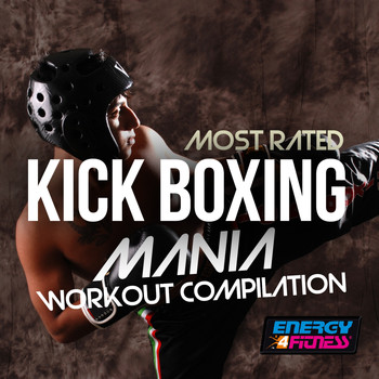 Various Artists - Most Rated Kick Boxing Mania Workout Compilation