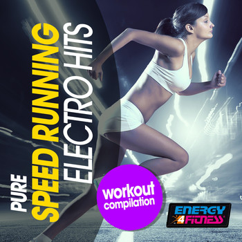 Various Artists - Pure Speed Running Electro Hits Workout Compilation
