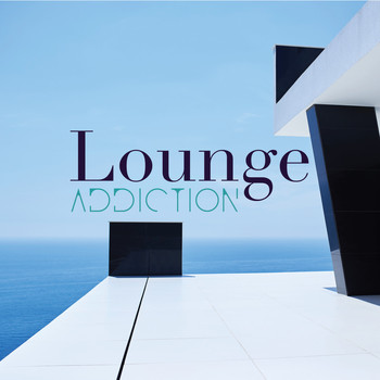 Various Artists - Lounge Addiction (Top Lounge Hits Selection)