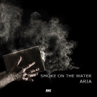 Aria - Smoke on the Water