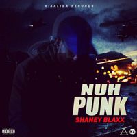 Shaney Blaxx - Nuh Bate Up