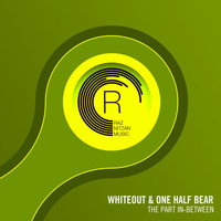 Whiteout & One Half Bear - The Part In-Between