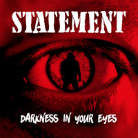 Statement - Darkness in Your Eyes