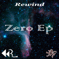 Rewind - Zero EP (Explicit)