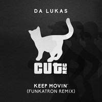 Da Lukas - Keep Movin' (Funkatron Remix)