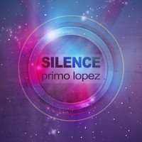 Primo Lopez - Silence