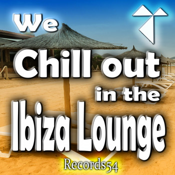 Various Artists - We Chill out in the Records54 Ibiza Lounge (Explicit)